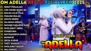 Download lagu SERAT PENJAJAH - CIRI CIRINE WONG NU - OM ADELLA TERBARU 2025 || ALL ARTIS - SHOLAWAT ADELLA mp3