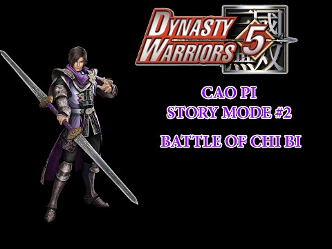 ☘ [Dynasty Warriors 5 - 真・三國無双4] Cao Pi Story Mode #2 Battle of Chi Bi (曹丕) - Nemuless❀