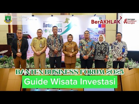    Banten Business Forum 2023 | Guide Wisata Investasi