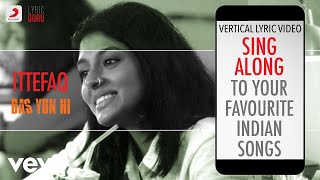 Ittefaq - Bas Yun Hi|Official Bollywood Lyrics|Mehnaz - YouTube