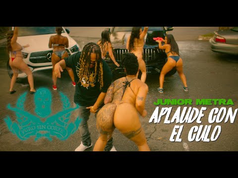 Aplaude Con El Culo - Junior Metra (Official Video)