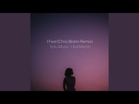 I Feel (Chris Brann Extended Remix)