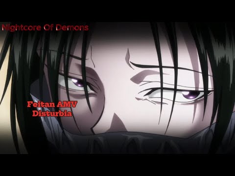 Feitan AMV Disturbia