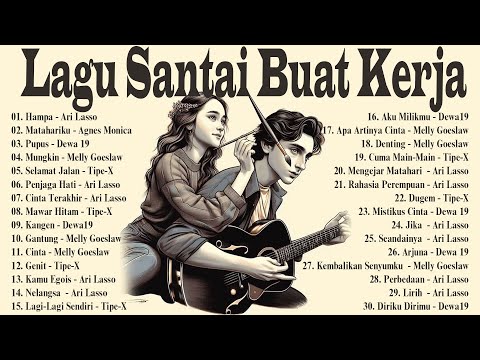 Lagu Santai Buat Kerja -  Lagu Nostalgia 2000an -  Bikin Semangat Kerja#cintaterakhir#hampaarilasso