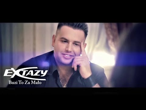 EXTAZY - BUZI TO ZA MAŁO | Official Video |