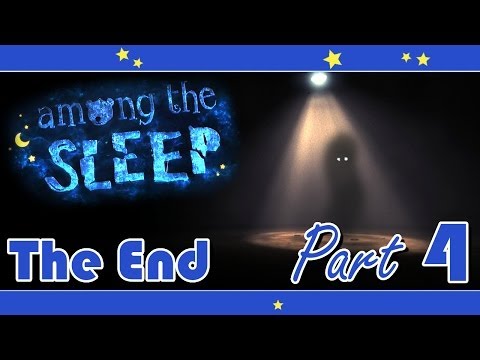 Among The Sleep | A CHILD'S WORST NIGHTMARE... | (Part 4, End) Horror Game w/ facecam