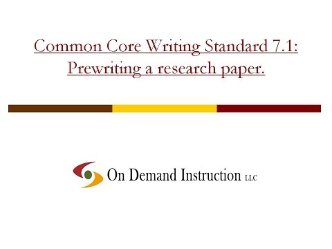 Common Core Writing 7.1: Pre-writing a Research Paper...