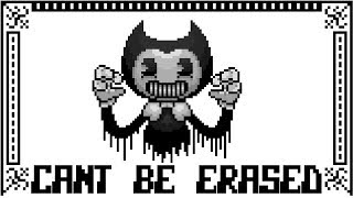 Can&#39;t Be Erased [8 Bit Tribute to JTMusic, DaGames, &amp; Bendy and the Ink Machine]