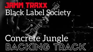 BLS - Zakk Wylde - Concrete Jungle - Backing Track