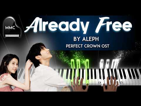 Perfect Crown OST - Already Free by ALEPH piano cover/tutorial + sheet music & lyrics