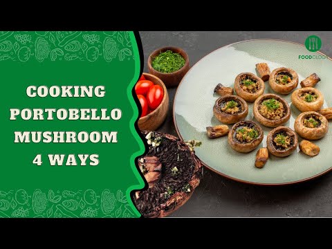 4 ways to cook portobello mushrooms