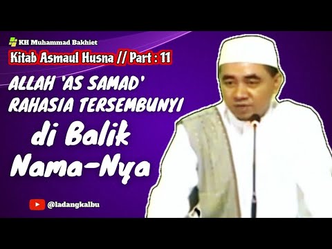 Allah 'As Samad'_ Rahasia Tersembunyi di Balik Nama-Nya‼️Kitab Asmaul Husna‼️Part: 11 (Guru Bakhiet)