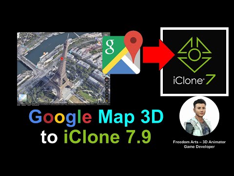 Google Map 3D to iClone 7.9 - Full Tutorial