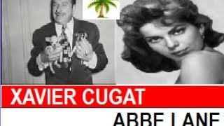 XAVIER CUGAT ABBE LAIN - the trill of anew romance-abything  mambo