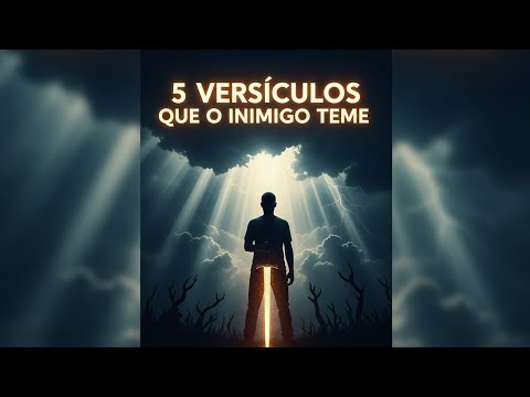 5 Verses the Enemy Fears — Discover Now the Spiritual Weapons That Bring Victory