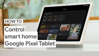 How to Control Your Smart Home With Your Google Pixel Tablet