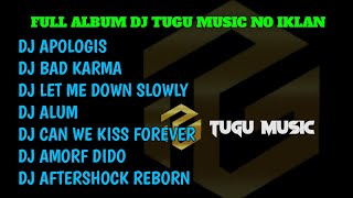 Download lagu FULL ALBUM TERBARU DJ TUGU MUSIC NO IKLAN mp3 Download lagu FULL ALBUM TERBARU DJ TUGU MUSIC NO IKLAN mp3