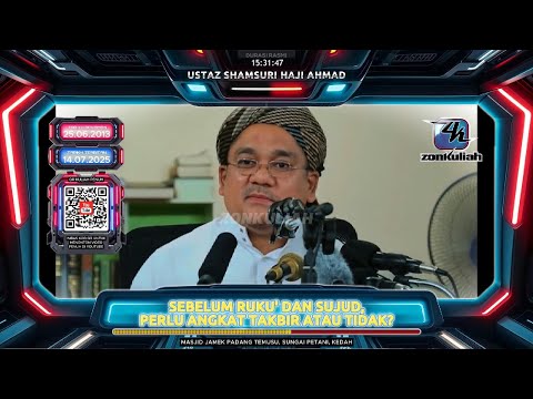 TAZKIRAH : Hukum Angkat Takbir Sebelum Ruku' & Kisah Cikgu Chan Ti Meng - Ustaz Shamsuri Ahmad