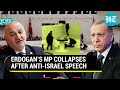 Turkish MP Suffers Heart Attack After Israel Will Suffer Allah S Wrath Speech Watch