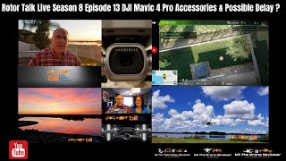 Rotor Talk Live Season 8 Episode 13 DJI Mavic 4 Pro Accessories & Possible Delay ?