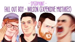 [ Speedpaint ] Fall Out Boy - Wilson (Expensive Mistakes)