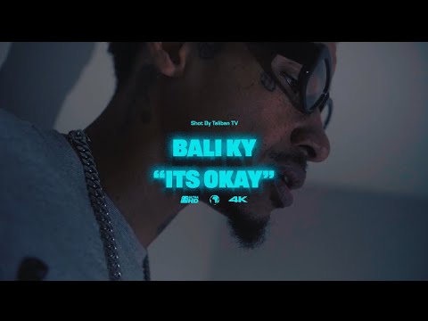 Bali Ky - Its Okay (Official Video) 