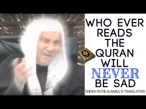 who ever reads the quran will never be sad | by Dr Ratib Alnabulsi (English translation)