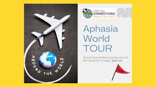 Aphasia World Tour 2023 - Virtual Connections Program