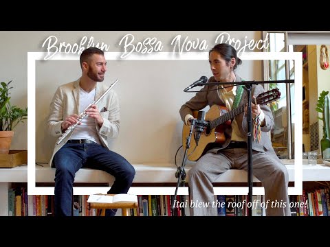Brooklyn Bossa Nova Project II: Benny Oyama and Itai Kriss
