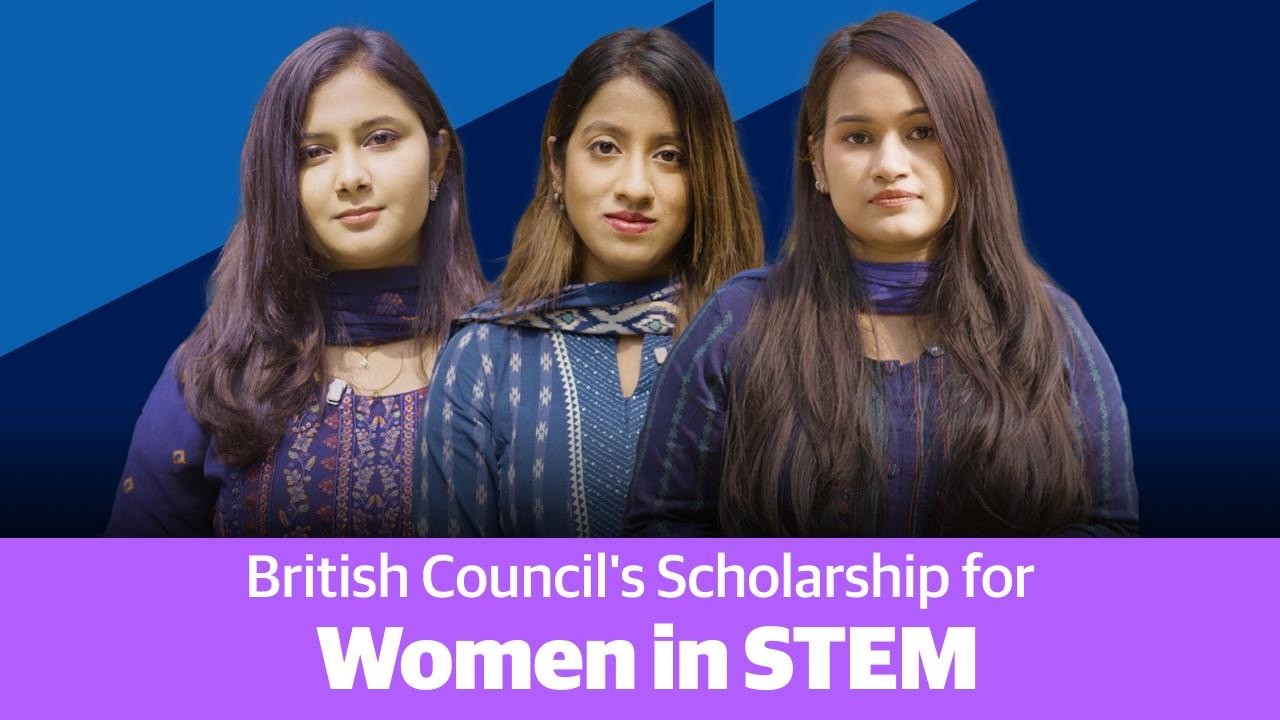 British Council’s Women in STEM Scholarship opens new opportunities