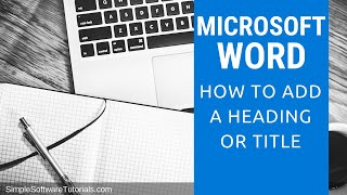 How to Add a Heading or Title in Microsoft Word