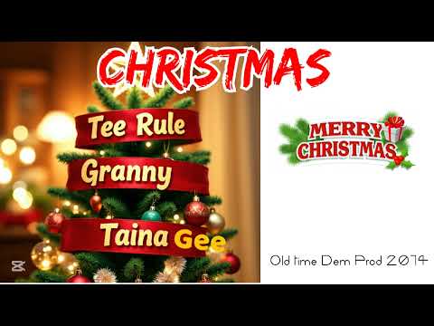 Tee Rule X Granny X Taina Gee - Christmas (Dem Prod) Old_Time Collection