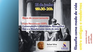 filosofia como modo de vida 05: Lucas Nascimento (USP), "Contemplação e afabilidade, Byung-Chul Han"