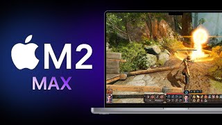 Apple M2 Max: Testing 25 Mac Games