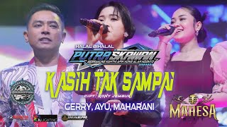 Download lagu KASIH TAK SAMPAI - GERY,AYU,MAHARANI MAHESA MUSIC PUTRA SKAWAN WONOKERTO PEKALONGAN 2025 mp3 Download lagu KASIH TAK SAMPAI - GERY,AYU,MAHARANI MAHESA MUSIC PUTRA SKAWAN WONOKERTO PEKALONGAN 2025 mp3