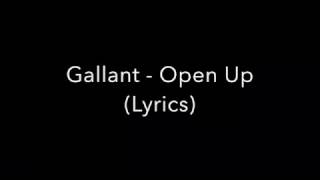 Gallant  - Open Up (Lyrics)