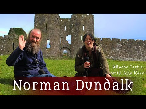 Norman Dundalk @ Roche Castle (Interview with John Kerr) - Diary of a Ditch Witch