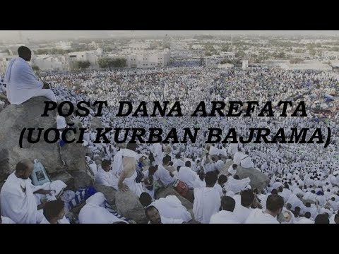 POST DANA AREFATA (DAN UOČI KURBAN BAJRAMA)