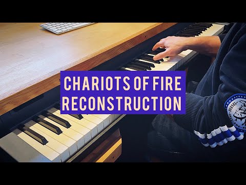 Chariots of Fire - Vangelis  : Reconstruction