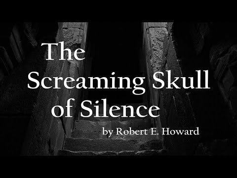 The Screaming Skull of Silence by Robert E. Howard #audiobook #robertehoward #kull