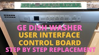 GE Dish Washer User Interface Control Board Replacement Step by Step
