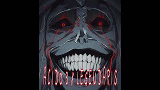 ACIDO 3 X LEGENDARIS (REMIX BY CAHYOww)