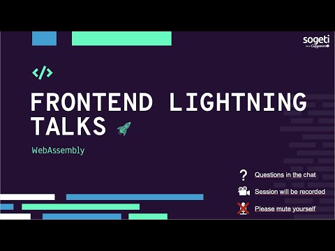 Frontend Lighting Talks - WebAssembly