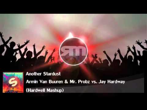 Armin Van Buuren  Mr Probz vs Jay Hardway   Another Stardust Hardwell Mashup