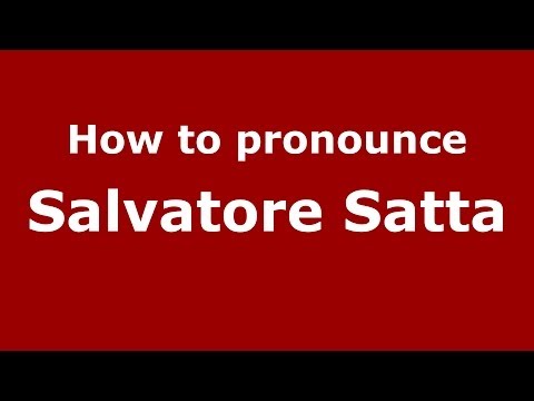 How to pronounce Salvatore Satta (Italian/Italy) - PronounceNames.com
