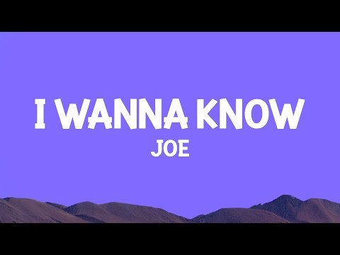 Joe - I Wanna Know (Lyrics)