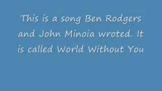World Without You demo by Ben Rodgers and John Minoia