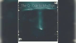 The Q- Ode to MndSgn