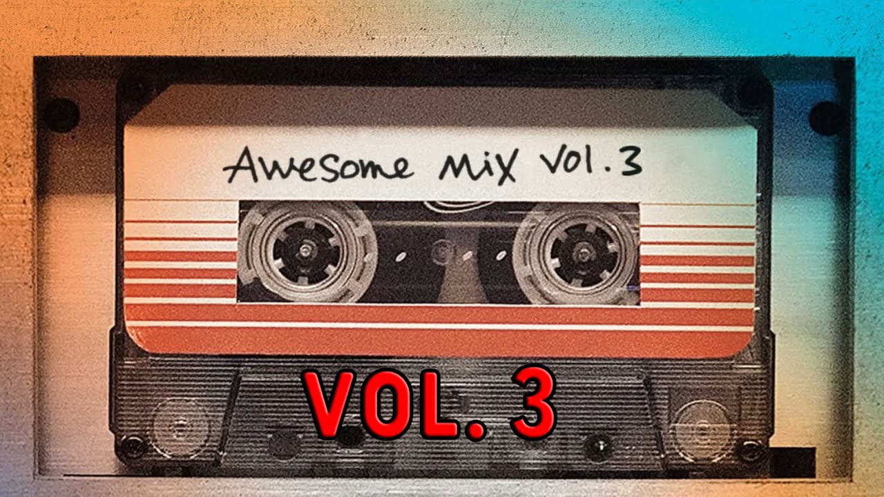 Guardians of the Galaxy: Awesome Mix Vol. 3 (Full Soundtrack)