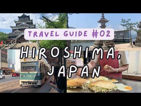 Travel Guide for Hiroshima, Japan | Hiroshima Prefecture